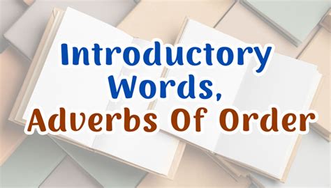 introductory words adverbs  order