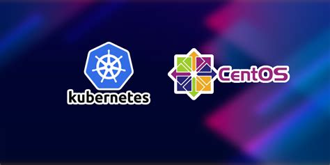 How To Install Kubernetes Cluster On CentOS 7 TurterDev