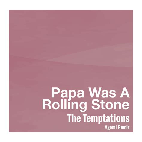 The Temptations - Papa Was A Rolling Stone | iHeart