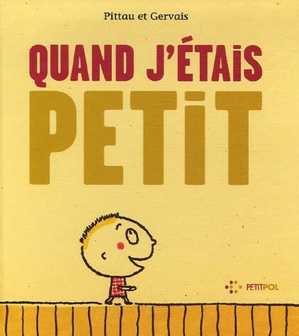 Quand J Etais Petit Album Petit Pol Jeunesse By Francesco Pittau