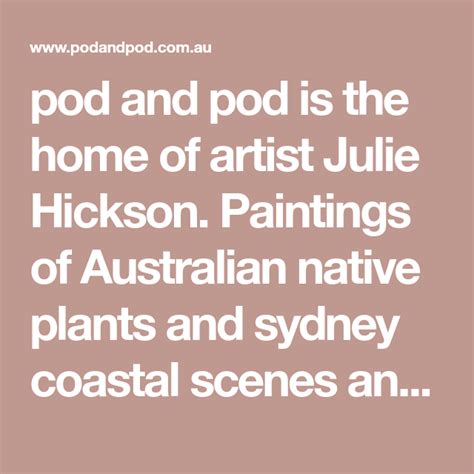 Pod And Pod Is The Home Of Artist Julie Hickson Paintings Of