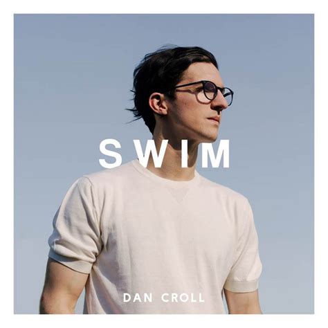 Swim Song And Lyrics By Dan Croll Spotify