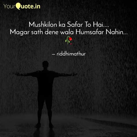 Mushkilon Ka Safar To Hai Quotes Writings By Riddhi Mathur