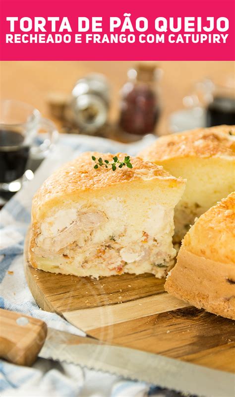 Torta de Pão de Queijo de Frango Catupiry Receitas de Minuto A