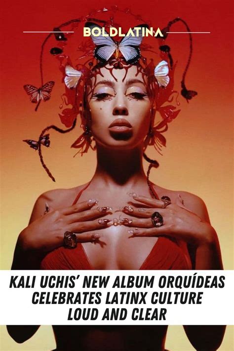 Kali Uchis New Album Orquídeas Celebrates Latinx Culture Loud and