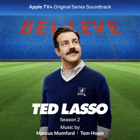 Ted Lasso Season 2 Apple Tv Original Series Soundtrack Album By Marcus Mumford Spotify