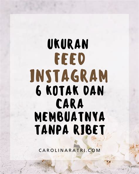 ukuran feed instagram  kotak   membuatnya  ribet