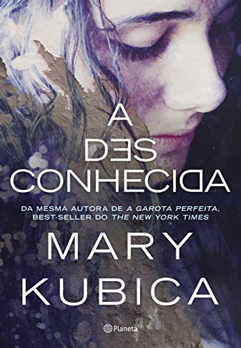 A Desconhecida Ebook Resumo Ler Online E Pdf Por Mary Kubica