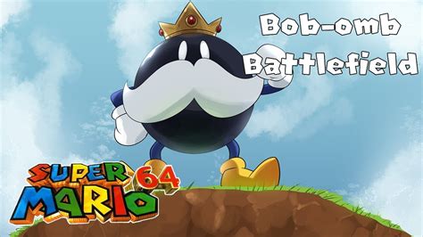 Read Description Bob Omb Battlefield With Lyrics Super Mario