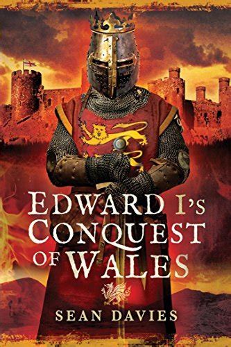 Edward I's Conquest of Wales by Sean Davies | Goodreads