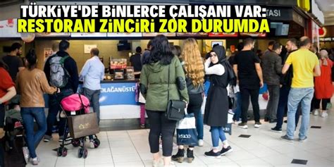 Türkiye de 260 restoranda 6 bin kişiyi istihdam ediyordu İflasla karşı