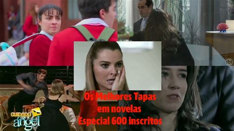 Os Melhores Tapas Em Novelas Especial Inscritos Youtube