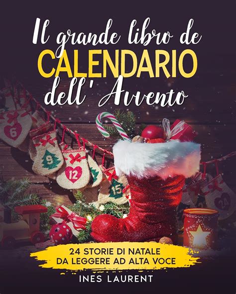 Il Grande Libro Del Calendario Dell Avvento Per Bambini Storie Di