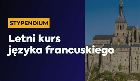 Stypendium Na Letni Kurs J Zyka Francuskiego Wydzia Artes Liberales