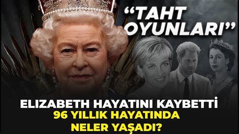 Ngiltere Krali Esi Ii Elizabeth Hayat N Kaybetti Hayat A K Ve