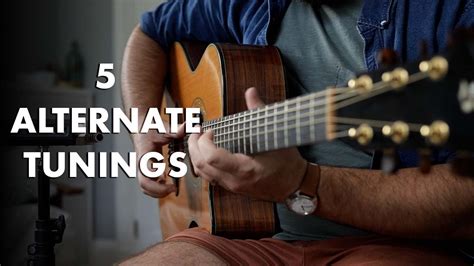 Incredible Alternate Tunings For Acoustic Guitar Youtube