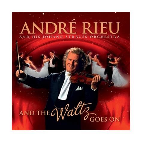 And The Waltz Goes On Andr Rieu