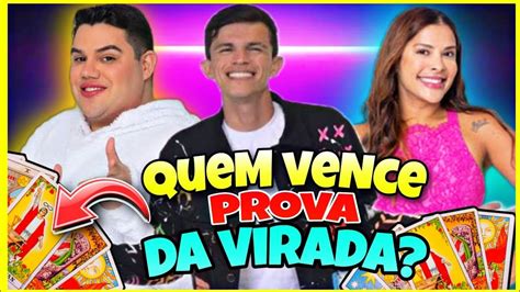 Tarot Revelou Quem Vence A Prova Da Virada Youtube