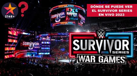 Donde Se Puede Ver En Vivo El Survivor Series En Estados Unidos