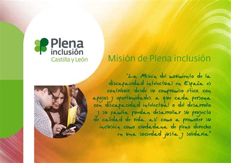 La Misi N De Plena Inclusion Plena Inclusi N Castilla Y Le N