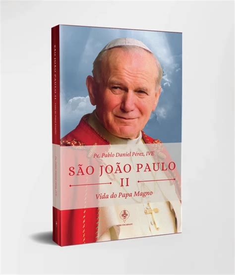 São João Paulo II Vida do Papa Magno Editora Verbo Encarnado