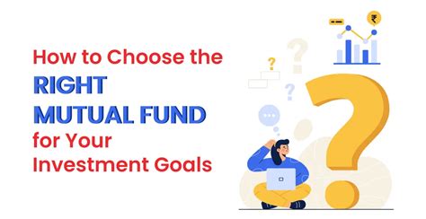 How To Choose The Right Mutual Funds For Your Investment Goals Rkfs