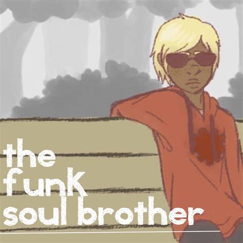 The Funk Soul Brother A Dave Strider Mix Rhomestuck