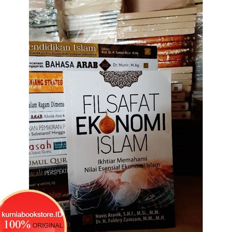 Jual Buku Filsafat Ekonomi Islam Ikhtiar Memahami Nilai Esensial