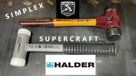 HALDER SUPERCRAFT SIMPLEX Hammers Mallets YouTube