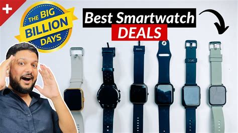 Best Smartwatch To Buy On Flipkart Big Billion Days Amazon Great