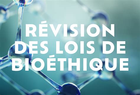 France Révision des lois de Bioéthique RIS WORLD