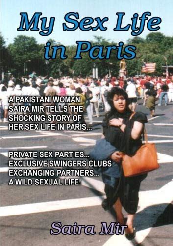 My Sex Life In Paris Mir Saira 9781291846584 Abebooks