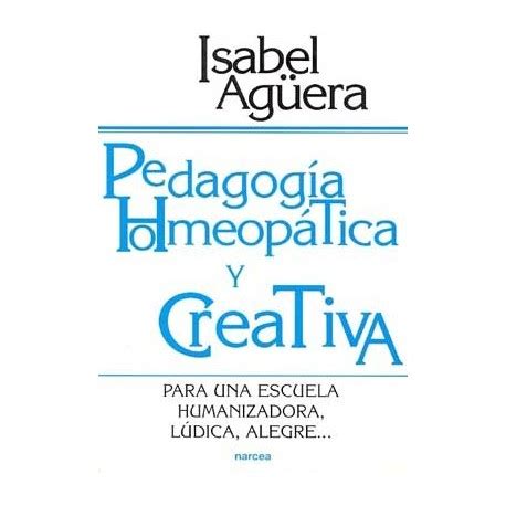 Pedagogia Homeopatica Y Creativa Para Una Escuela Humanizad Colofon