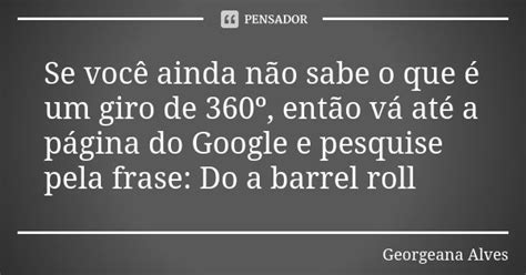 Se Você Ainda Não Sabe O Que é Um Georgeana Alves Pensador