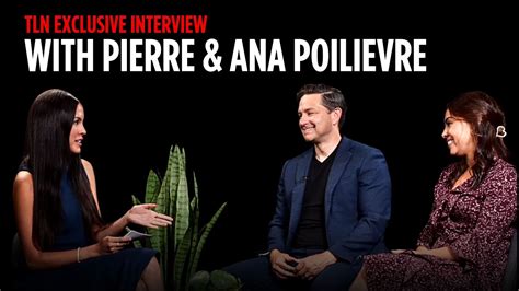 Exclusive Pierre Poilievre Ana Poilievre Interview With Camila