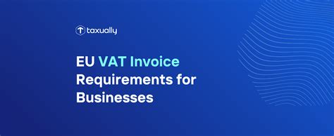 Taxually Eu Vat Invoice Requirements For Businesses