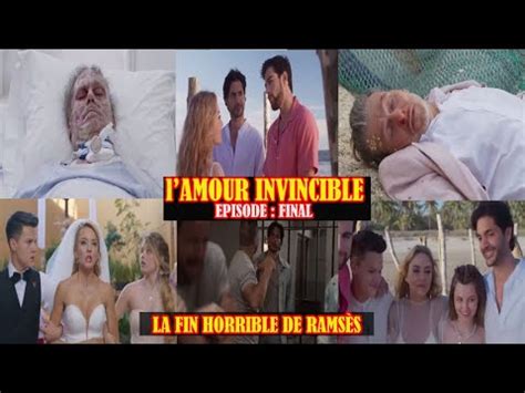 L Amour Invincible Final Pisode La Fin Horrible De Rams S Youtube