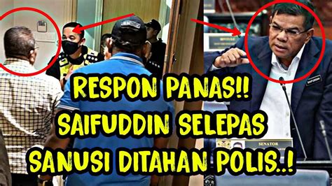 Ini Respon Panas Dari Saifuddin Selepas Tahu Sanusi Ditahan Polis