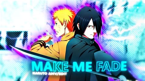 Make Me Fade Naruto Amv Edit Youtube