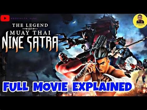 The Legend Of Muay Thai Thai 9 Satra 2018 Full Movie Explained In