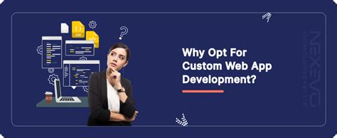 Custom Web App Development Why Where When Is It Required