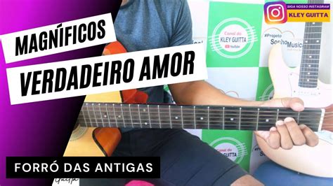 Como Tocar Verdadeiro Amor Banda Magníficos No Violão Aula