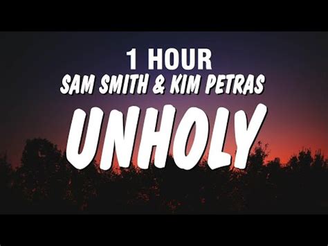 Hour Sam Smith Unholy Lyrics Ft Kim Petras Mommy Don T Know Daddy S Getting Hot Youtube