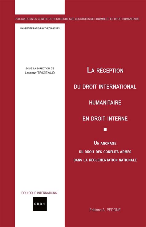 La Réception Du Droit International Humanitaire En Droit Interne