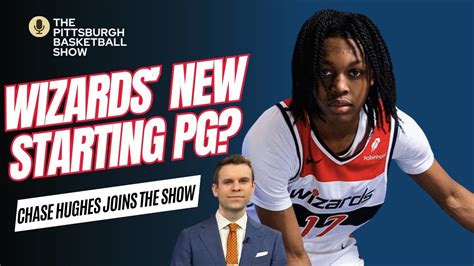 Nba Reporter Chase Hughes Talks Bub Carrington S Wizards Debut The