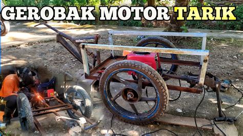 Cara Membuat Gerobak Tarik Motor Dari Barang Bekas Gerobak Motor How To