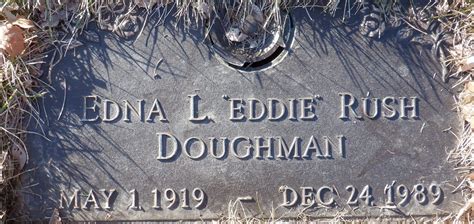 Edna Louise Eddie” Peters Rush Doughman 1919 1989 Find A Grave