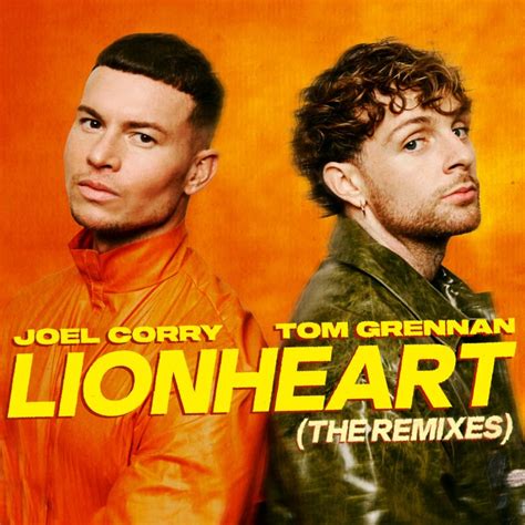 Letra De Lionheart Feat Tom Grennan [slowed Down] De Joel Corry Musixmatch