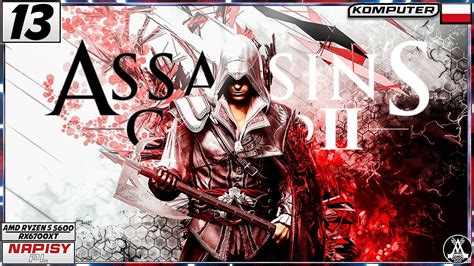 Dlaczego Mi Zamieni O Zbroje Assassin S Creed Ii Napisy Pl Pc