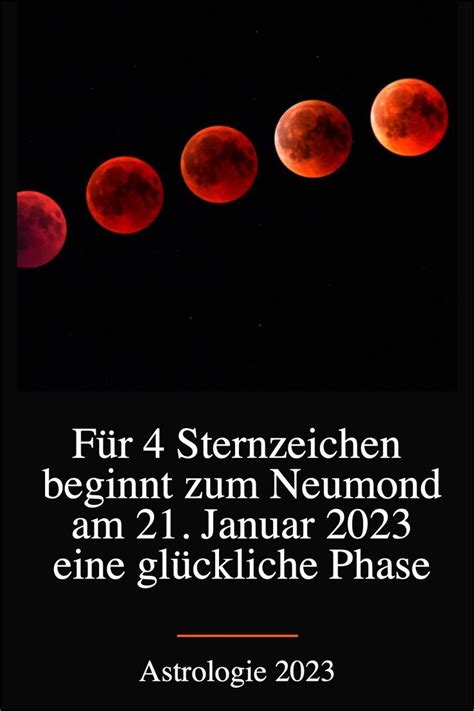 Für 4 Sternzeichen beginnt zum Neumond am 21 Januar 2023 eine